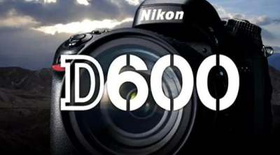 尼康D600均已下架!官方公布售后措施